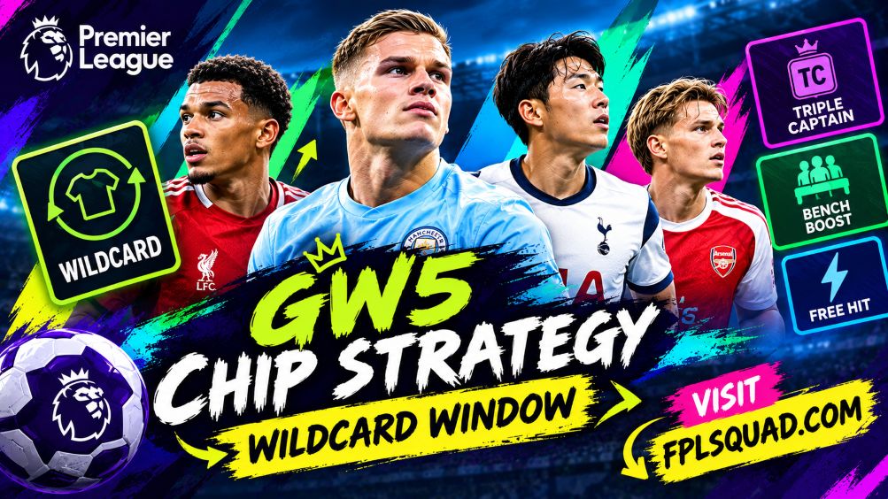 GW5 Chip Strategy: The Wildcard Window Closes This Week