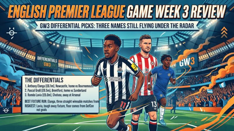 GW3 Differential Picks: Three Names Still Flying Under the Radar