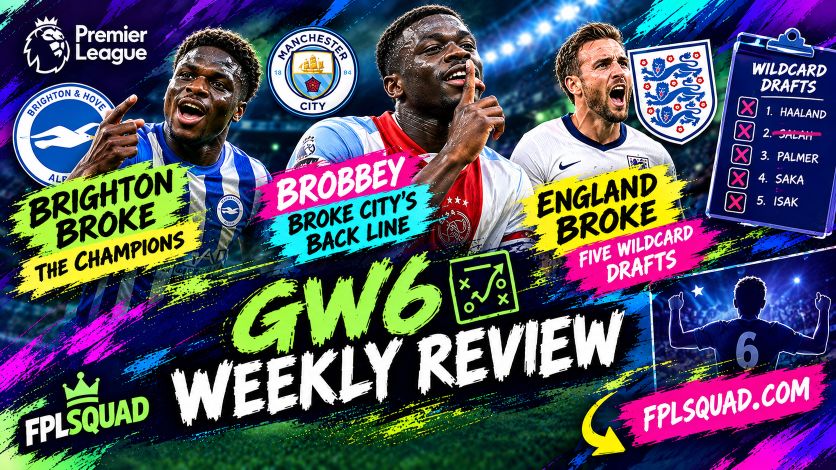 Brobbey Broke City’s Back Line, Brighton Broke the Champions, and England Broke Five Wildcard Drafts: Your Gameweek 6 Weekly Review